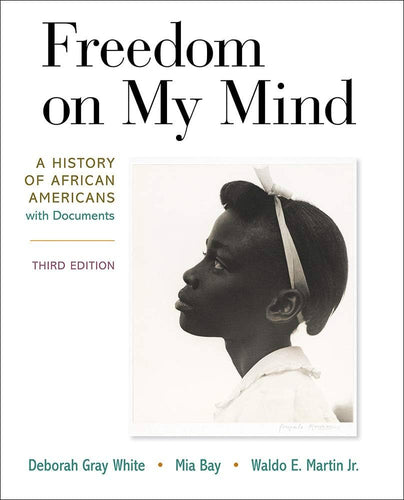 Freedom on My Mind: A History of African Americans, with Documents - Volume 1: To 1877