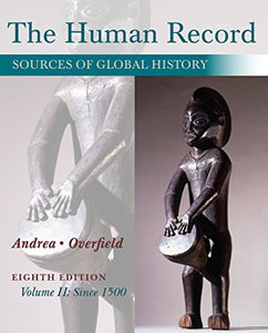 (World History to 1500 and World History to the Present) The Human Record, Vol. II By Andrea and Overfield