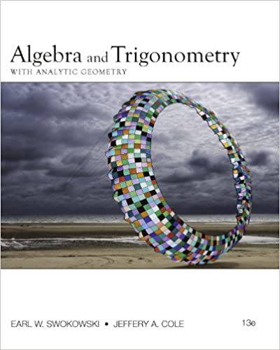 (DAMAGED) (Accelerated PreCalc ) Algebra and Trigonometry with Analytic Geomtry by Earl W. Swokowski, Jeffery A. Cole